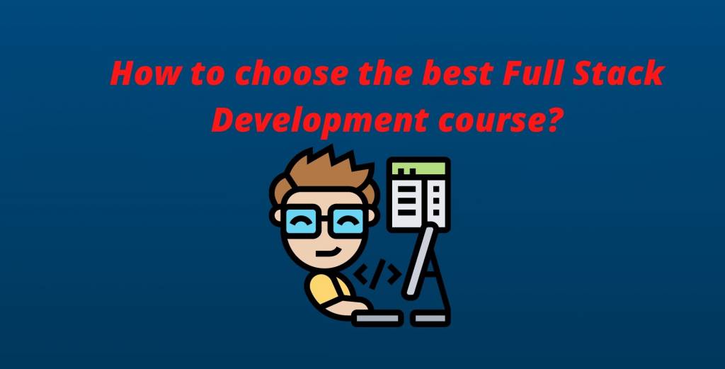 how to choose best full stack course